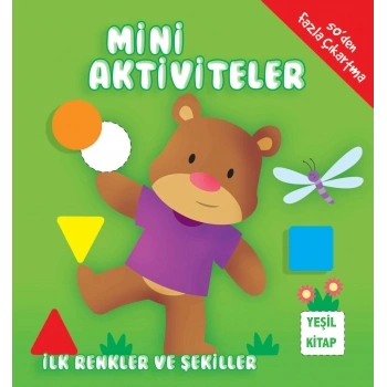 Mini Aktiviteler - İlk Renkler ve Şekiller (Yeşil )