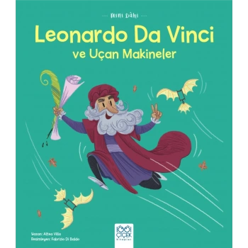 Mini Dahi Leonardo Da Vinci ve Uçan Makineler