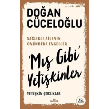 ‘Mış Gibi Yetişkinler