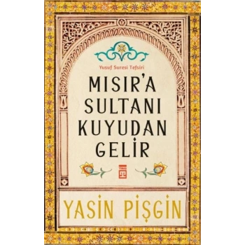 Mısıra Sultanı Kuyudan Gelir