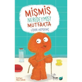 Mişmiş Neredeymiş? Mutfakta
