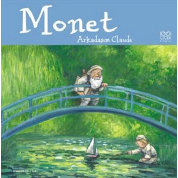 Monet / Arkadaşım Claude