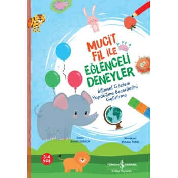 Mucit Fil İle Eğlenceli Deneyler,Bilimsel Gözlem Yapabilme Becerilerini Geliştirme