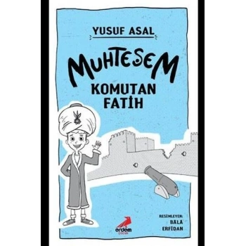 Muhteşem Komutan Fatih