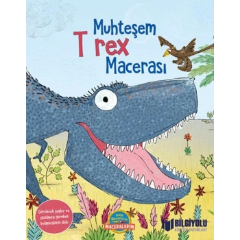 Muhteşem T Rex Macerası (Ciltli)