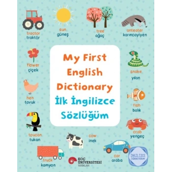 My Fırst Englısh Dıctıonary - İlk İngilizce Sözlüğüm İngilizce Öğreniyorum