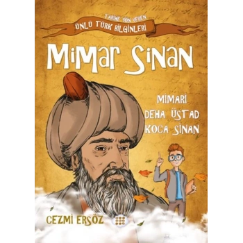Nasıl Dâhi Oldum? Mimar Sinan – Mimari Deha Üstad Koca Sinan