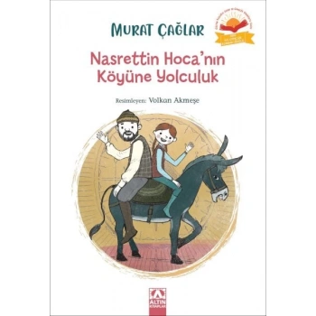 Nasrettin Hoca’nın Köyüne Yolculuk