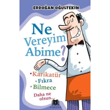 Ne Vereyim Abime?