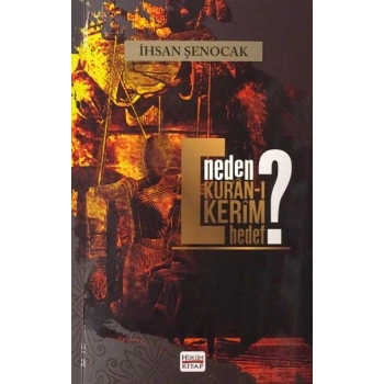 Neden Kuran-ı Kerim Hedef?