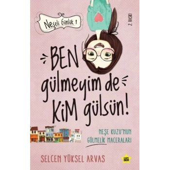 Neşeli Günlük - Ben Gülmeyim de Kim Gülsün!