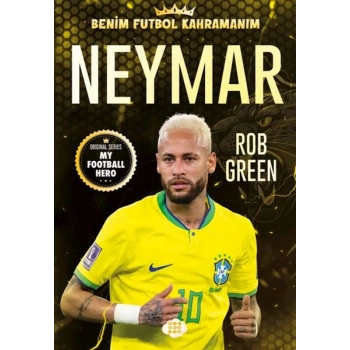Neymar– Benim Futbol Kahramanım