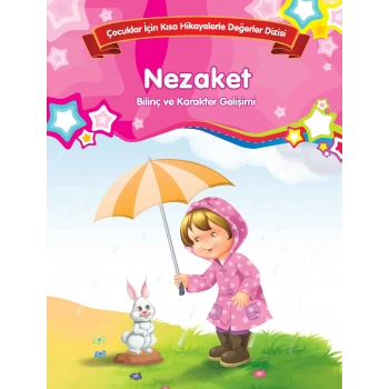 Nezaket - Bilinç ve Karakter Gelişimi