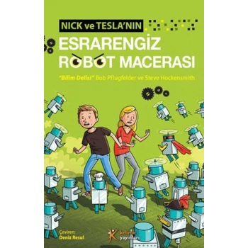 Nick ve Teslanın engiz Robot Macerası