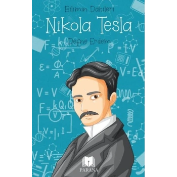 Nikola Tesla - Bilimin Dahileri