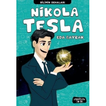 Nikola Tesla - Bilimin Dehaları