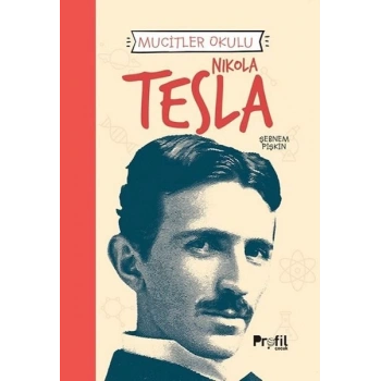Nıkola Tesla - Mucitler Okulu