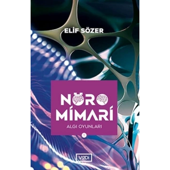 Nöromimari 1 - Algı Oyunları