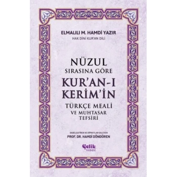 Nüzul Sırasına Göre Kuran-ı Keri·mi·n Türkçe Meali· Ve Muhtasar Tefsiri