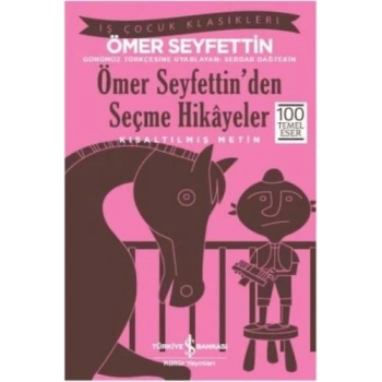 Ömer Seyfettinden Seçme Hikayeler (Kısaltılmış Metin)