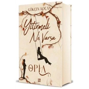 Opia 1 - Yitirmeli Ne Varsa (Ciltli)