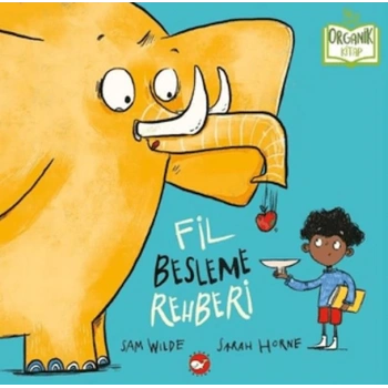 Organik  - Fil Besleme Rehberi (Ciltli)