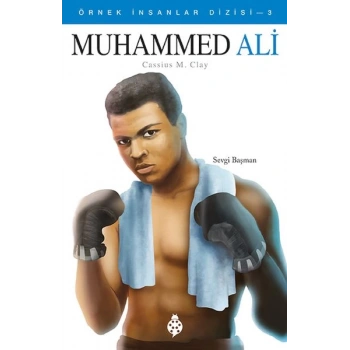 Örnek İnsanlar Dizisi-3 Muhammed Ali