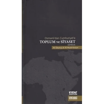 Osmanlıdan Cumhuriyete Toplum ve Siyaset