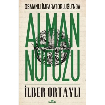 Osmanlı İmparatorluğunda Alman Nüfuzu