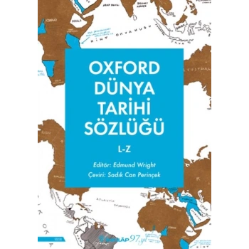 Oxford Dünya Tarihi Sözlüğü 2-  L-Z