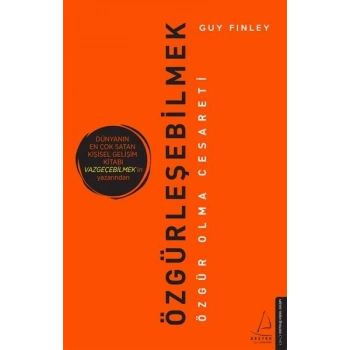 Özgürleşebilmek - Özgür Olma Cesareti