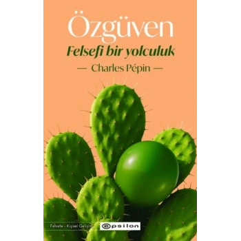 Özgüven - Felsefi Bir Yolculuk