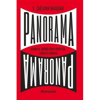 Panorama: Karanlık İçgüdülerden Aydınlığa Liderlik Serüveni