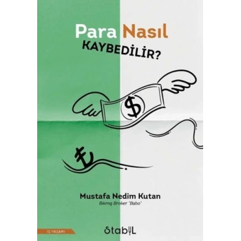 Para Nasıl Kaybedilir?
