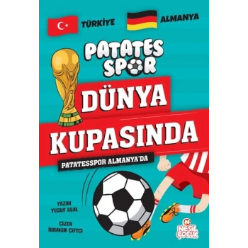 Patatesspor Almanya’da Patatesspor Dünya Kupasında