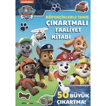 Paw Patrol - Köpekçiklerle Tanış Çıkartmalı Faaliyet Kitabı