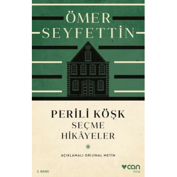 Perili Köşk ve Seçme Hikayeler (Açıklamalı Orijinal Metin)