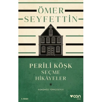Perili Köşk ve Seçme Hikayeler (Günümüz Türkçesiyle)