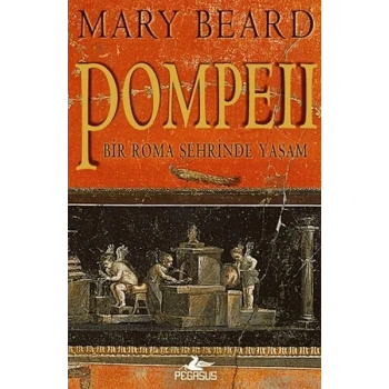 Pompeii - Bir Roma Şehrinde Yaşam