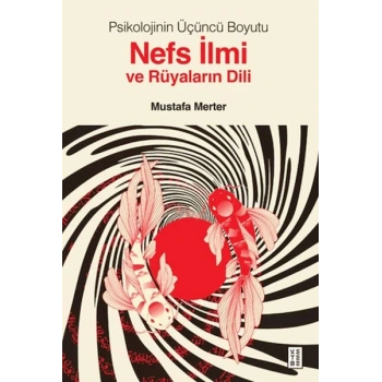 Psikolojinin Üçüncü Boyutu Nefs İlmi ve Rüyaların Dili