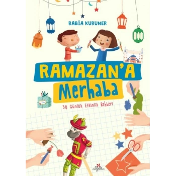 Ramazan’a Merhaba- 30 Günlük Etkinlik Rehberi