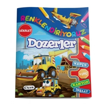 Renklendiriyoruz - Dozerler