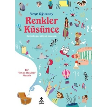 Renkler Küsünce - Bir İnsan Hakları Masalı