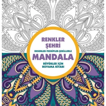 Renkler Şehri - Mandala (Büyükler İçin Boyama)