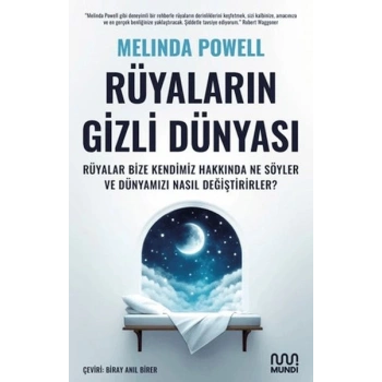 Rüyaların Gizli Dünyası: Rüyalar Bize Kendimiz Hakkında Ne Söyler ve Dünyamızı Nasıl Değiştirirler?