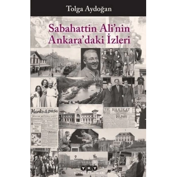 Sabahattin Ali’nin Ankara’daki İzleri