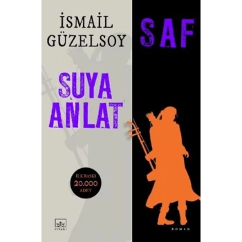 Saf - Suya Anlat