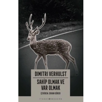 Sahip Olmak ve Var Olmak