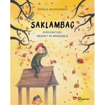 Saklambaç Ayrılmaz İkili: Nezaket Ve Arkadaşlık