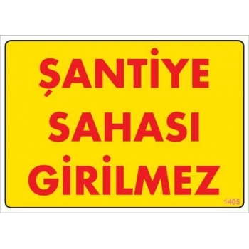 Şantiye Sahası Uyarı Levhası 25x35 KOD:1405